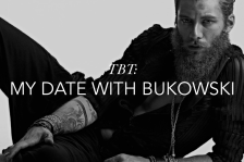 dbag dating tbt my date with bukowski