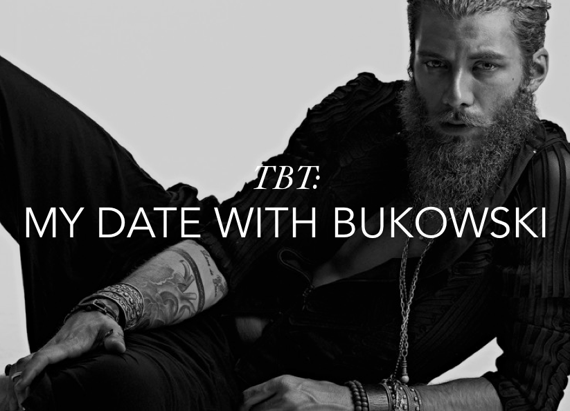 dbag dating tbt my date with bukowski